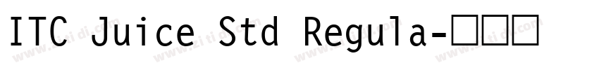 ITC Juice Std Regula字体转换